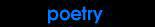 Poetry